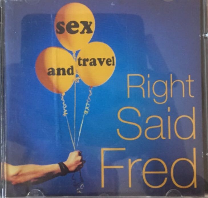 Sex And Travel - Right Said Fred (CD) music collectible [Barcode 4006758455709] - Main Image 1