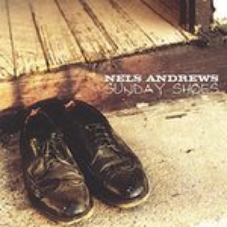 Sunday Shoes - Nels Andrews (CD) music collectible [Barcode 634479966323] - Main Image 1