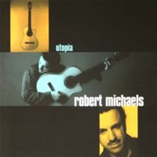 Utopia - Robert Michaels (CD) music collectible [Barcode 639842455220] - Main Image 1