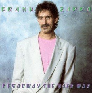 Broadway The Hard Way - Zappa, Frank (CD) music collectible [Barcode 10436264] - Main Image 1