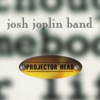 Projector Head - Joplin, Josh Group (CD) music collectible [Barcode 601016343220] - Main Image 1