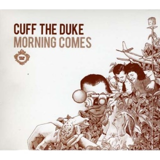 Cuff The Duke - Morning Comes - Cuff The Duke (CD) music collectible [Barcode 880893006224] - Main Image 1