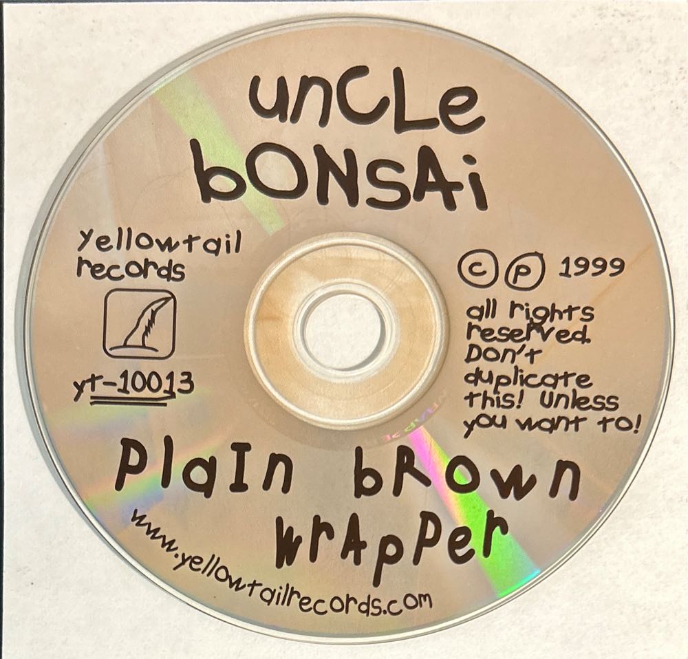 Plain Brown Wrapper - Uncle Bonsai (CD - 67) music collectible [Barcode 753701001325] - Main Image 4
