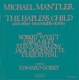 The Hapless Child - Michael Mantler (12”) music collectible - Main Image 1