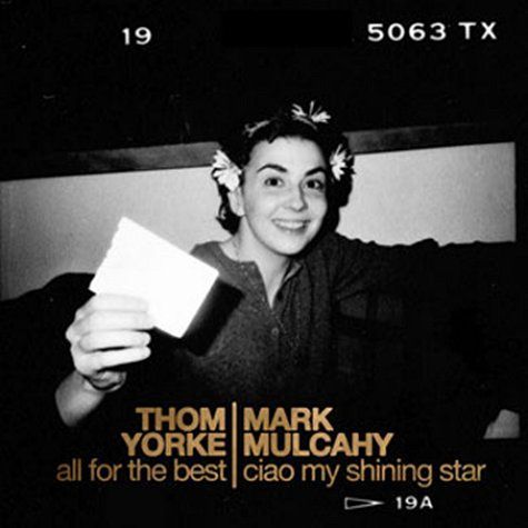 All For The Best / Ciao My Shining Star - Yorke, Thom / Mulcahy, Mark (7”) music collectible - Main Image 1