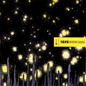 Wavering Radiant - ISIS (12”) music collectible - Main Image 1