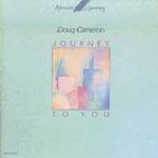 Journey To You - Cameron, Doug (CD) music collectible [Barcode 083616302027] - Main Image 1