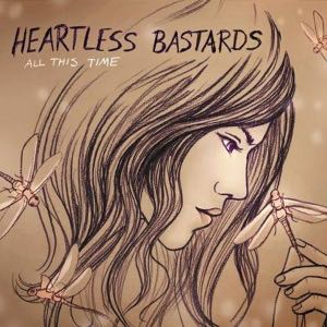 All This Time - Heartless Bastards (12”) music collectible [Barcode 767981104416] - Main Image 1