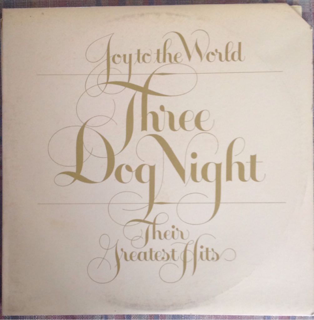 Joy To The World: Their Greatest Hits - Three Dog Night (12”) music collectible - Main Image 1