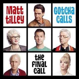 Gotcha Calls-Final Call - Tilley, Matt (CD) music collectible [Barcode 9341004005921] - Main Image 1