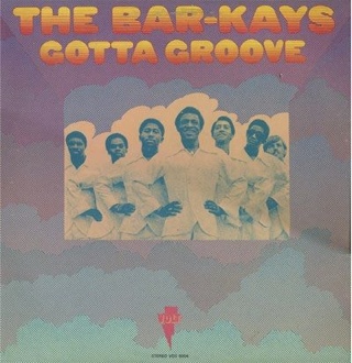 Gotta Groove - Bar-Kays, The (12”) music collectible - Main Image 1