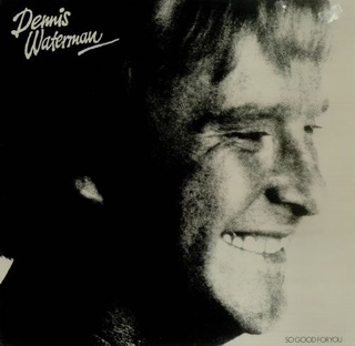 So Good For You - Dennis Waterman (12”) music collectible - Main Image 1