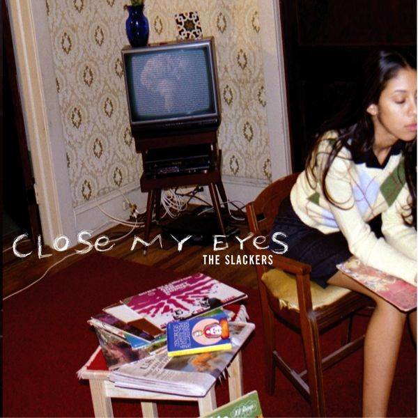 Close My Eyes - Slackers, The (CD - 4756) music collectible - Main Image 1