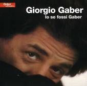 Io Se Fossi Gaber - Giorgio Gaber (CD) music collectible - Main Image 1