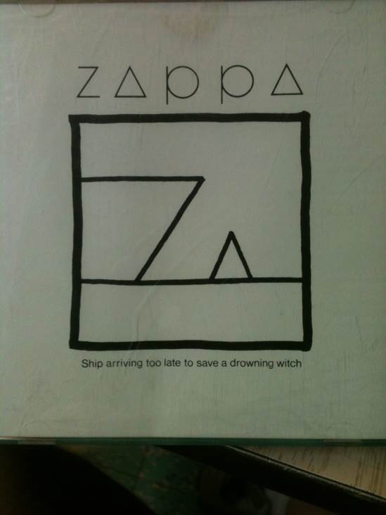 Ship Arriving Too Late To Save A Drowning Witch - Zappa, Frank (12” - 34) music collectible - Main Image 1