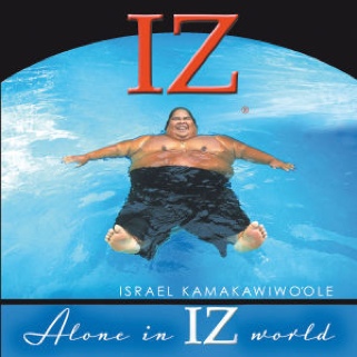 Alone In Iz World - Isreal Kamakawiw (CD) music collectible [Barcode 0602527531250] - Main Image 1
