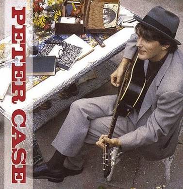 Peter Case - Case, Peter (12”) music collectible - Main Image 1