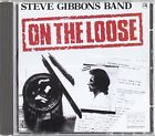 On The Loose - Steve Gibbons Band (CD) music collectible [Barcode 5099882114122] - Main Image 1
