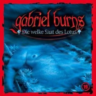 19 Die Welke Saat Des Lotus - Gabriel Burns (CD) music collectible [Barcode 602498771846] - Main Image 1