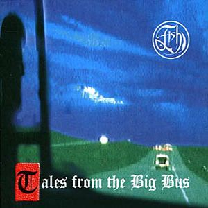 Tales From The Big Bus - Fish (CD) music collectible - Main Image 1