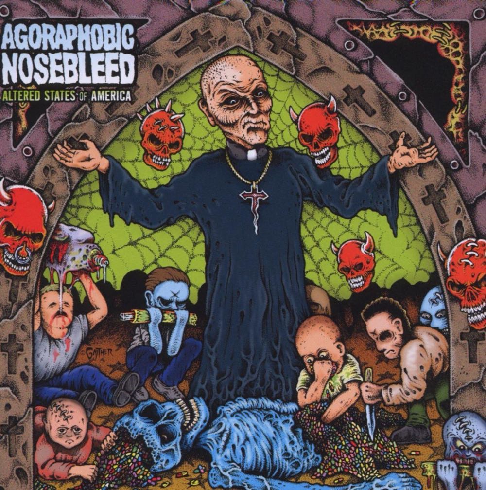 Altered States Of America - Agoraphobic Nosebleed (CD) music collectible - Main Image 2