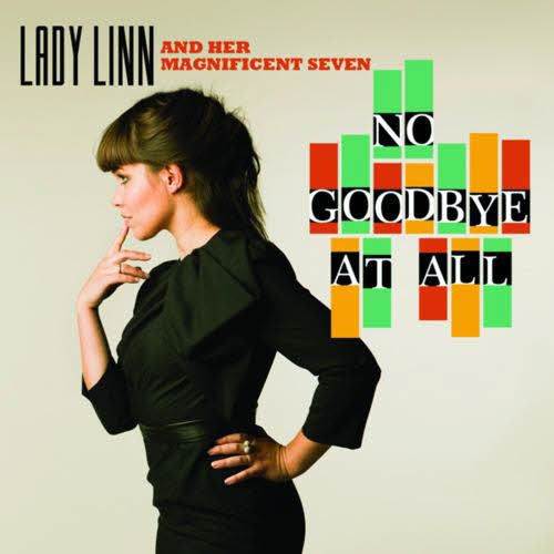 No Goodbye At All - Lady Linn And Her Magnificent Seven (CD) music collectible - Main Image 1