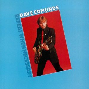 Repeat When Necessary - Dave Edmunds (12”) music collectible - Main Image 1