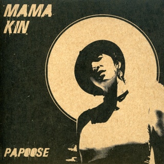 Papoose - Mama Kin (CD) music collectible [Barcode 9324690029150] - Main Image 1