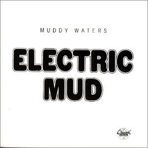 Electric Mud - Waters, Muddy (12” - 37) music collectible - Main Image 1