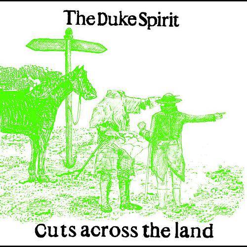 Cuts Across The Land - The Duke Spirit (CD) music collectible [Barcode 602498681893] - Main Image 1