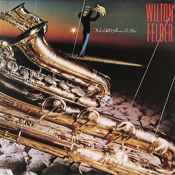 We All Have A Star - Felder, Wilton (12”) music collectible - Main Image 1