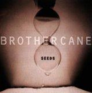 Seeds - Brother Cane (CD - 46) music collectible [Barcode 724384056421] - Main Image 1