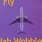Fly - Jah Wobble (CD) music collectible [Barcode 5024545222227] - Main Image 1