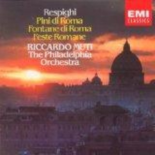 Respighi: Pini diRoma / Fontane di Roma / Feste Romane - Muti: The Philadelphia Orchestra (CD) music collectible [Barcode 077774731621] - Main Image 1
