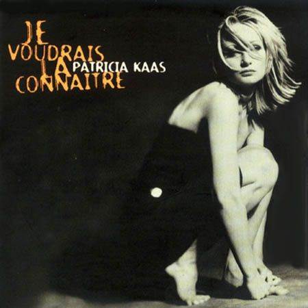 Je Voudrais La Connaître - Kaas, Patricia music collectible [Barcode 5099766467511] - Main Image 1