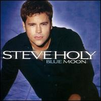 Blue Moon - Steve Holy (CD) music collectible - Main Image 1
