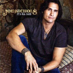 It’s All Good - Joe Nichols (CD) music collectible - Main Image 1
