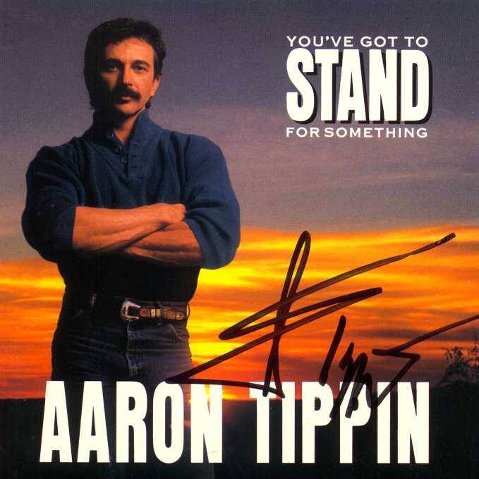 You’ve Got To Stand For Something - Aaron Tippin (CD) music collectible - Main Image 1