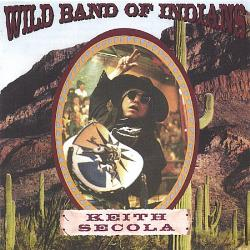 Wild Band Of Indians - Keith Secola (CD) music collectible [Barcode 4011760630228] - Main Image 2
