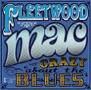 Crazy About The Blues - Fleetwood Mac (CD) music collectible [Barcode 5036436041626] - Main Image 1