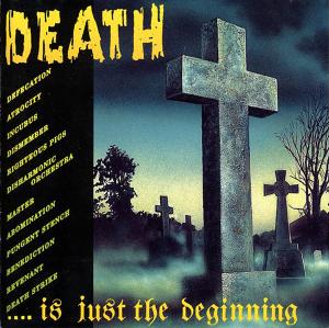 Death ...Is Just The Beginning