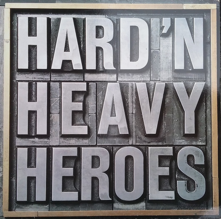 Hard ’n Heavy Heroes