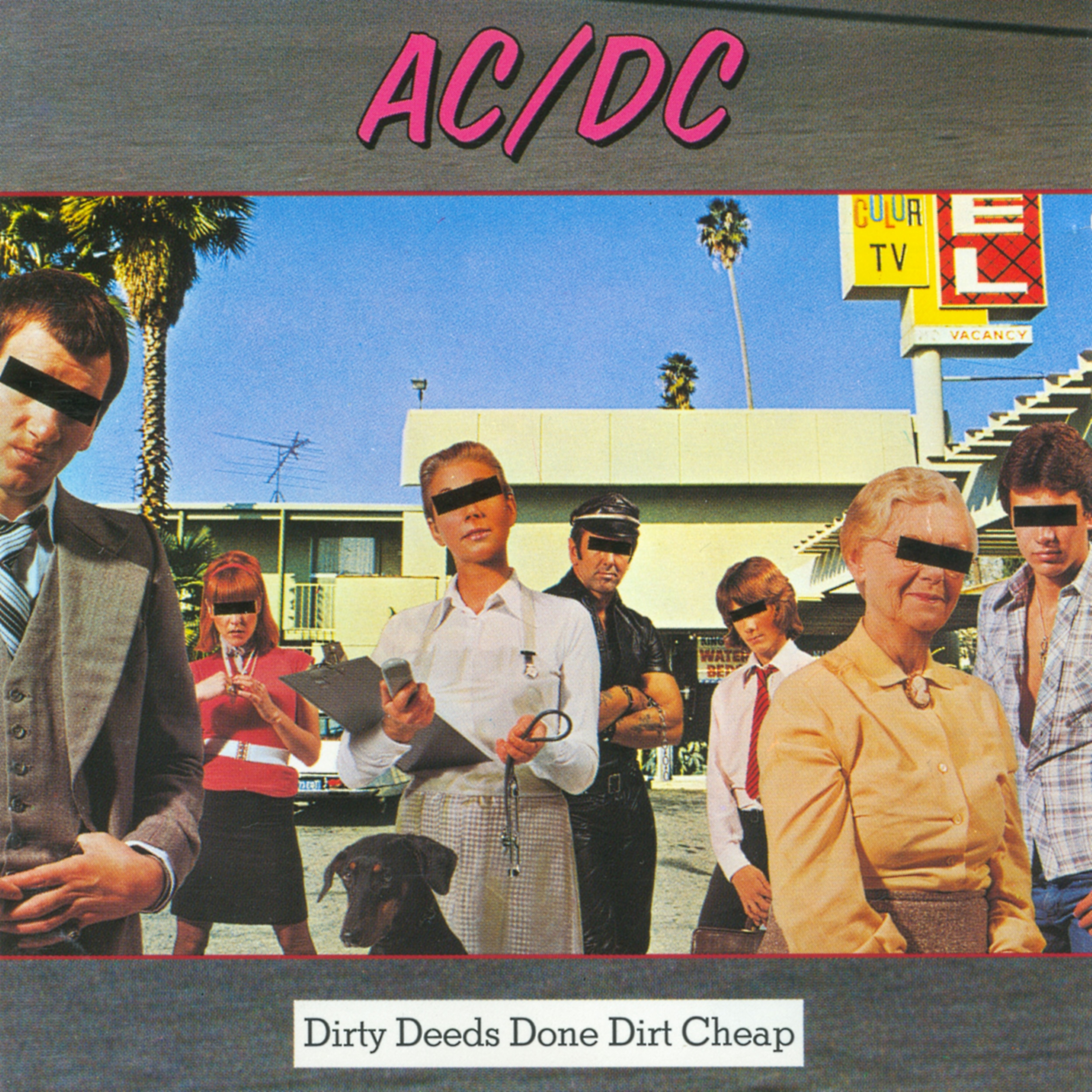Dirty Deeds Done Dirt Cheap
