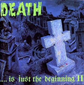 Death .... Is Just The Beginning II