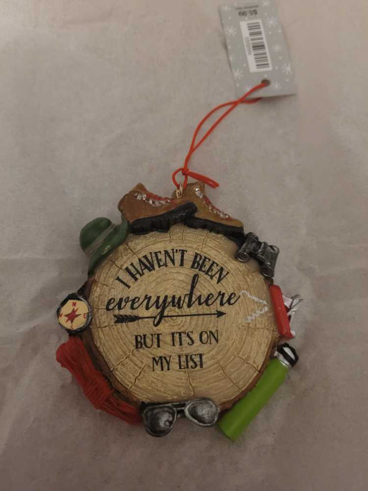 I Haven’t Been Everywhere Ornament  - Travel Ornaments ornament collectible - Main Image 1