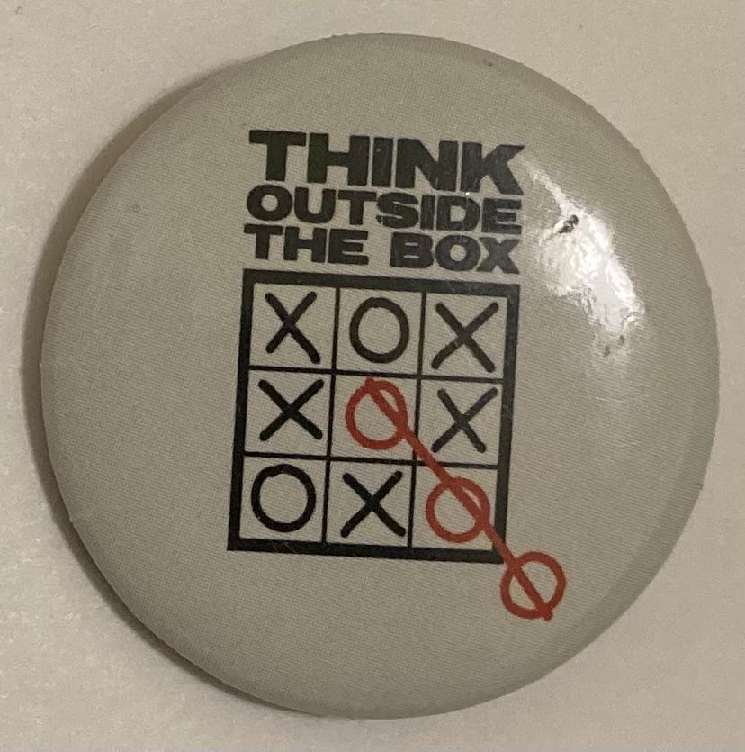 Think Outside the Box - Button pin collectible - Main Image 1