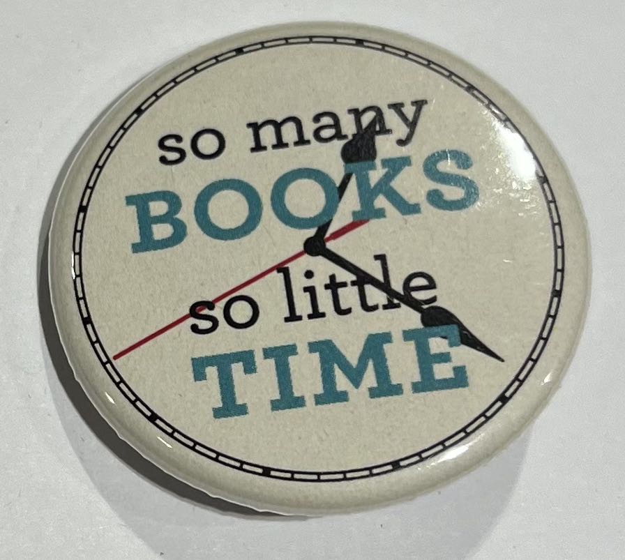 So Many Books So Little Time - Button pin collectible - Main Image 1