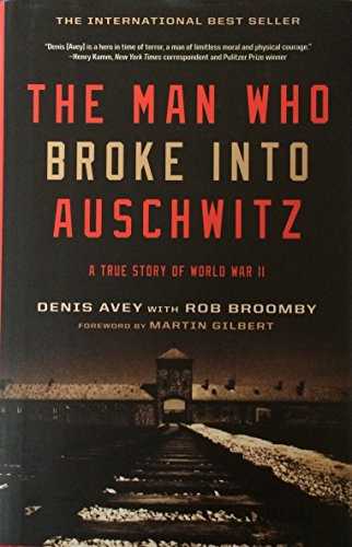 The Man Who Broke Into Auschwitz A True Story Of World War Ii  pin collectible [Barcode 9781606712283] - Main Image 1