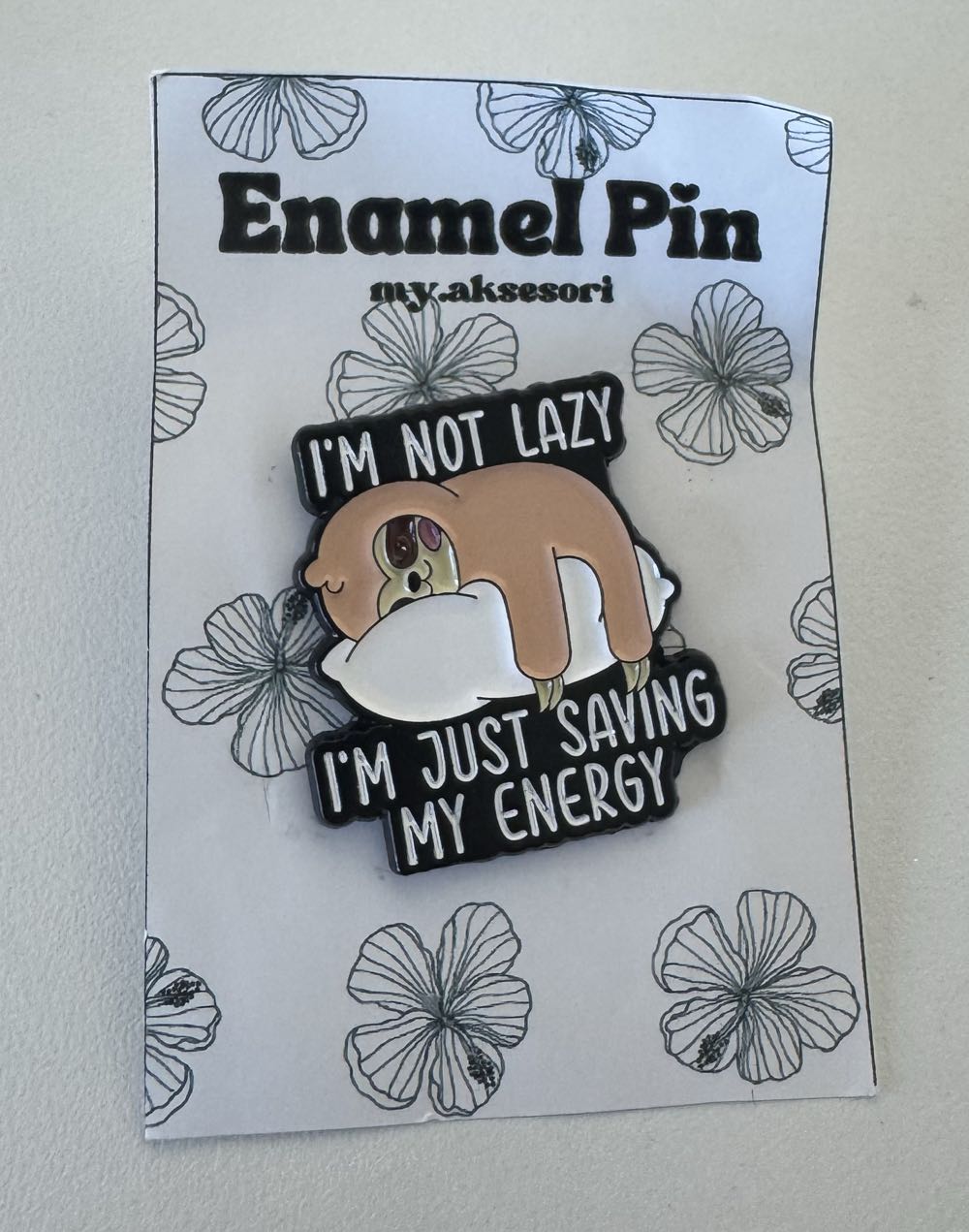I’m Not Lazy I’m Just Saving My Energy  pin collectible - Main Image 2