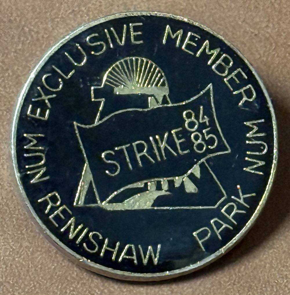 National Union of Mineworkers - Snowdown Loyal Members 1984-1985